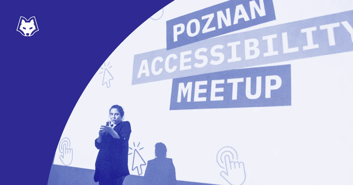 Key Insights from Poznań Accessibility Meetup II