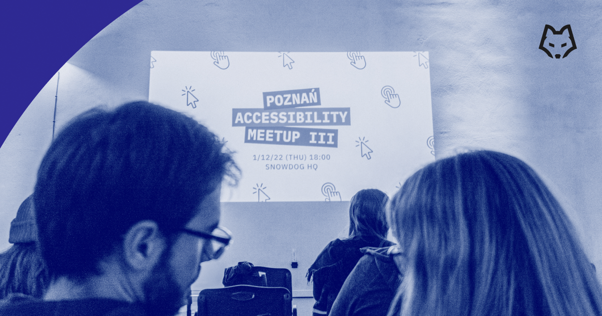 Key Takeaways from Poznań Accessibility Meetup III